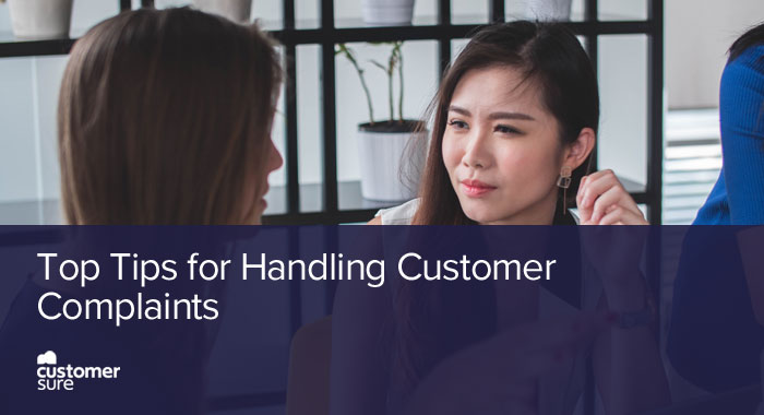 Top Tips for Handling Customer Complaints | CustomerSure
